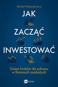 Jak zacząć inwestować? Osiem kroków - okłakda ebooka