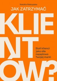 Jak zatrzymać klientów? - okłakda ebooka