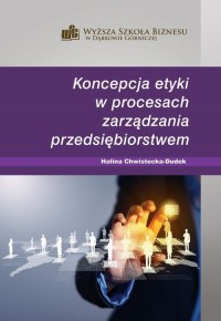 Koncepcja etyki w procesach zarządzania - okłakda ebooka