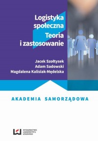 Logistyka społeczna. Teoria i zastosowanie - okłakda ebooka