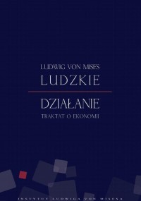 Ludzkie działanie. Traktat o ekonomii - okłakda ebooka