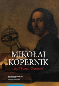 Mikołaj Kopernik czy Thomas Gresham? - okłakda ebooka