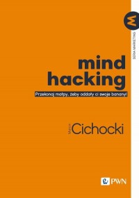 Mind hacking. Przekonaj małpy, - okłakda ebooka