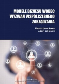 Modele biznesu wobec wyzwań współczesnego - okłakda ebooka