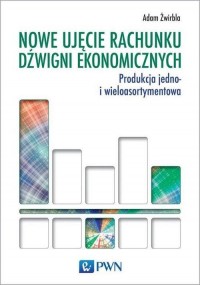 Nowe ujęcie rachunku dźwigni ekonomicznych. - okłakda ebooka