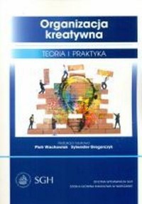 Organizacja kreatywna. Teoria i - okłakda ebooka