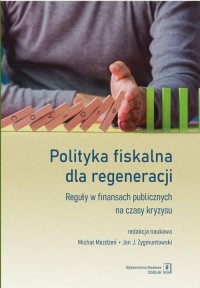 Polityka fiskalna dla regeneracji. - okłakda ebooka