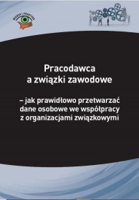 Pracodawca a związki zawodowe – - okłakda ebooka