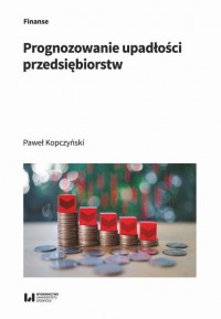 Prognozowanie upadłości przedsiębiorstw - okłakda ebooka