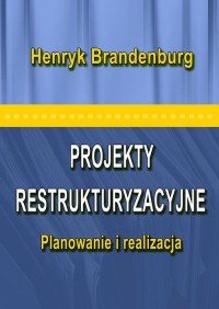 Projekty restrukturyzacyjne. Planowanie - okłakda ebooka