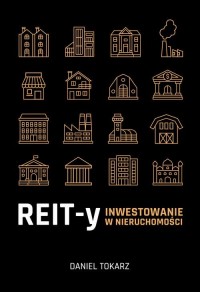 REIT-y. Inwestowanie w nieruchomości - okłakda ebooka