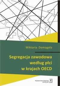 Segregacja zawodowa według płci - okłakda ebooka