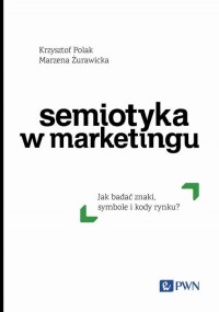 Semiotyka w marketingu. Jak badać - okłakda ebooka