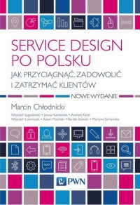 Service design po polsku. Jak przyciągnąć, - okłakda ebooka