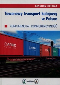 Towarowy transport kolejowy w Polsce. - okłakda ebooka