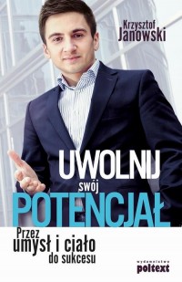 Uwolnij swój potencjał. Przez umysł - okłakda ebooka