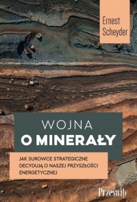 Wojna o minerały. Jak surowce strategiczne - okłakda ebooka