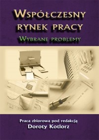 Współczesny rynek pracy. Wybrane - okłakda ebooka