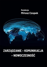 Zarządzanie - komunikacja - nowoczesność - okłakda ebooka