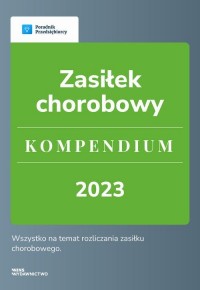 Zasiłek chorobowy. Kompendium 2023 - okłakda ebooka