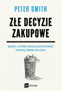 Złe decyzje zakupowe. Błędy, które - okłakda ebooka