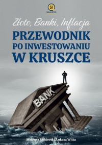 Złoto banki inflacja. Przewodnik - okłakda ebooka