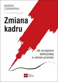 Zmiana kadru. Jak zarządzano Warszawą - okłakda ebooka