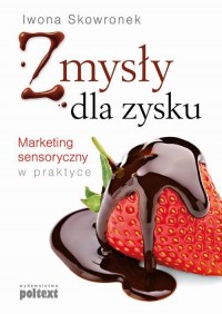 Zmysły dla zysku. Marketing sensoryczny - okłakda ebooka