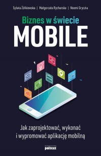 Biznes w świecie mobile. Jak zaprojektować, - okłakda ebooka