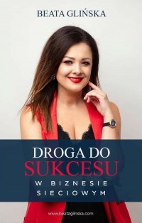 Droga do sukcesu w biznesie sieciowym. - okłakda ebooka