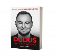 Duduś Prezydent we mgle. Kulisy - okładka książki