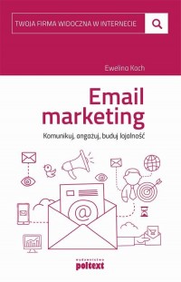 Email marketing. Komunikuj, angażuj, - okłakda ebooka