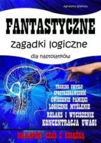 Fantastyczne zagadki logiczne dla - okładka książki