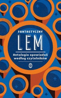 Fantastyczny Lem. Antologia opowiadań - okładka książki