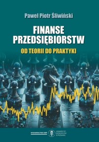 Finanse przedsiębiorstw. Od teorii - okłakda ebooka