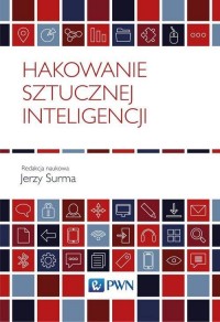 Hakowanie sztucznej inteligencji - okłakda ebooka