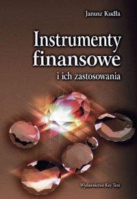 Instrumenty finansowe i ich zastosowania - okłakda ebooka