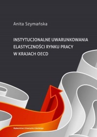 Instytucjonalne uwarunkowania elastyczności - okłakda ebooka