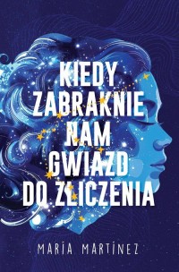 Kiedy zabraknie nam gwiazd do zliczenia - okładka książki