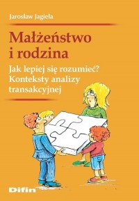 Małżeństwo i rodzina. Jak lepiej - okładka książki