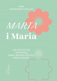 Marta i Maria. Jak poczuć się spełnioną - okładka książki