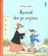 Myszonek chce po swojemu - okładka książki