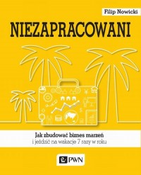 Niezapracowani. Jak zbudować biznes - okłakda ebooka