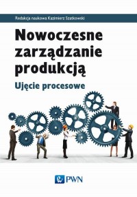 Nowoczesne zarządzanie produkcją. - okłakda ebooka