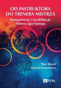 Od instruktora do trenera mistrza. - okładka książki