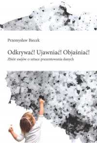 Odkrywać! Ujawniać! Objaśniać!. - okłakda ebooka