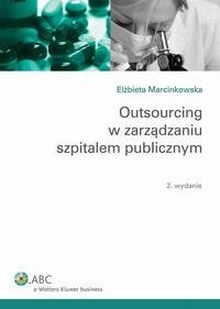 Outsourcing w zarządzaniu szpitalem - okłakda ebooka