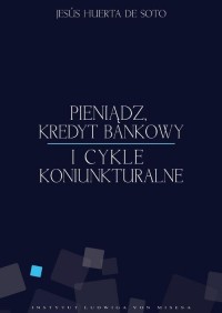 Pieniądz, kredyt bankowy i cykle - okłakda ebooka