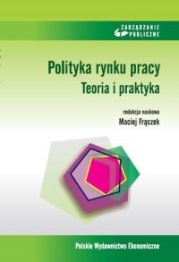 Polityka rynku pracy. Teoria i - okłakda ebooka