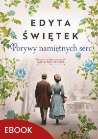 Porywy namiętnych serc. Saga krynicka, - okłakda ebooka